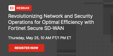 Revolutionizing Network and Security Operations for Optimal Efficiency with Fortinet Secure SD-WAN